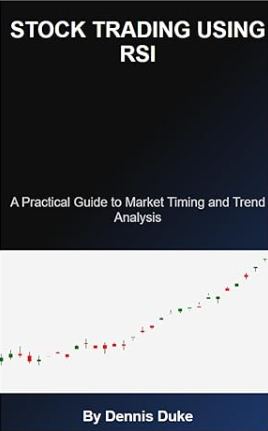 Stock Market Book. Stock Trading Using RSI: A Practical Guide to Market Timing and Trend Analysis